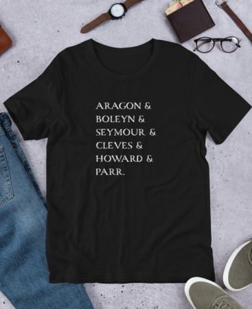 Wives of Henry VIII Shirt