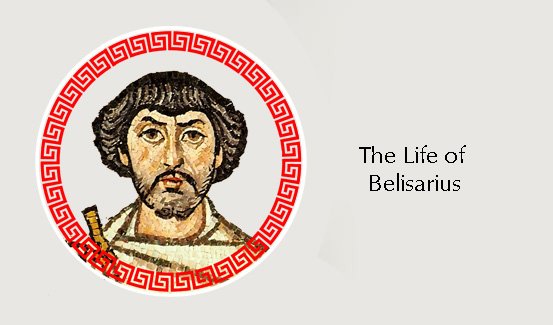 The Life of Belisarius