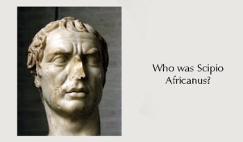 Who was Scipio Africanus